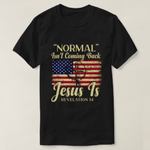 Normalerweise kommt es nicht zurück, aber Jesus is T-Shirt
