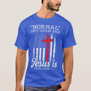 Normalerweise kommt es nicht zurück, aber Jesus is T-Shirt