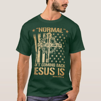 Normalerweise kommt es nicht zurück, aber Jesus is T-Shirt