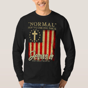 Normalerweise kommt Jesus nicht zurück ist Bibelof T-Shirt