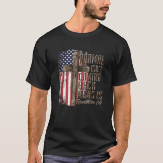 Normalerweise kommt Jesus nicht zurück ist Christl T-Shirt