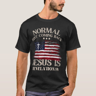 Normalerweise kommt nicht wieder Jesus ist Christl T-Shirt