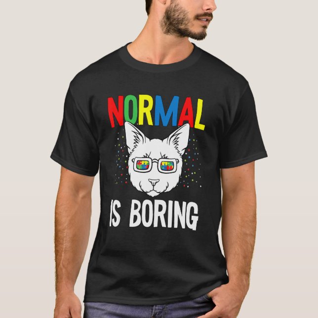 Normalerweise langweilig Autismus Bewusstsein Nied T-Shirt (Vorderseite)