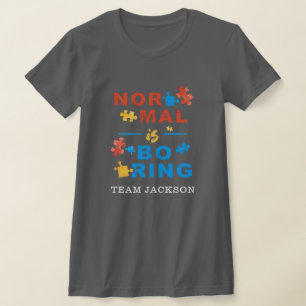Normalerweise langweilig Autismus Bewusstseinsräts T-Shirt