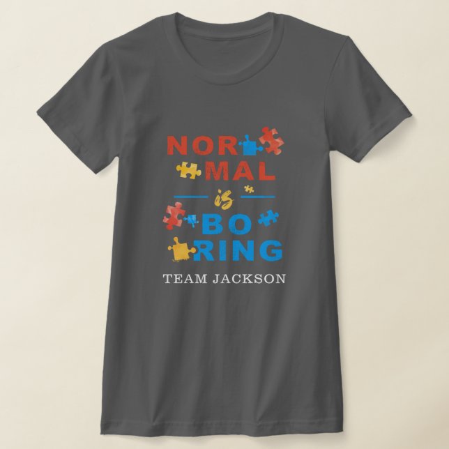 Normalerweise langweilig Autismus Bewusstseinsräts T-Shirt (Ablage )