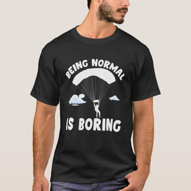 Normalerweise langweilig Paraglider Paraglider T-Shirt (Vorderseite)
