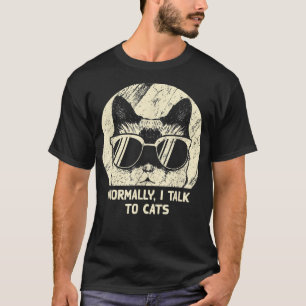 Normalerweise rede ich mit Katzen Funny Cat Mama S T-Shirt