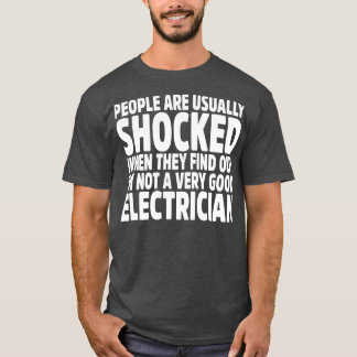 Normalerweise sind Menschen schockiert, wenn sie h T-Shirt