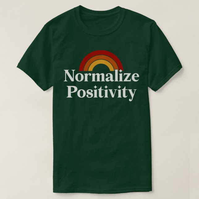 Normalisieren der Positivität T-Shirt (Design vorne)