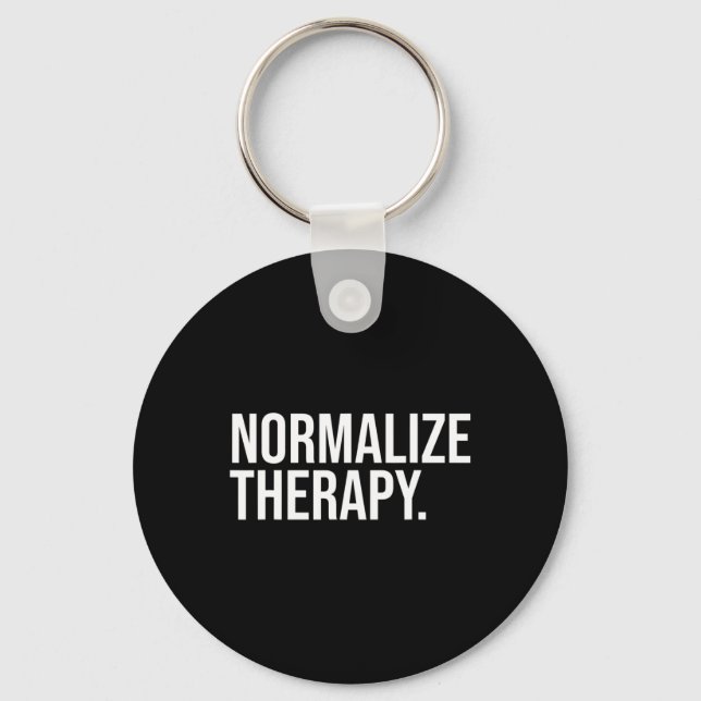 Normalisieren der Therapieanweisung Mental Health  Schlüsselanhänger (Vorderseite)