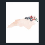 North Carolina Floral Watercolor Staat Poster<br><div class="desc">North Carolina Floral Watercolor Staat</div>