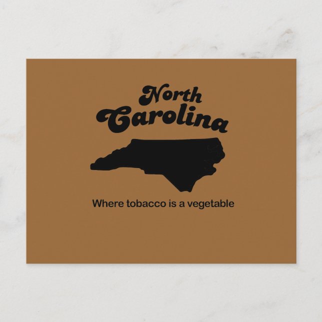 North Carolina Motto - Wo Tabak ein Gemüse ist Postkarte (Vorderseite)