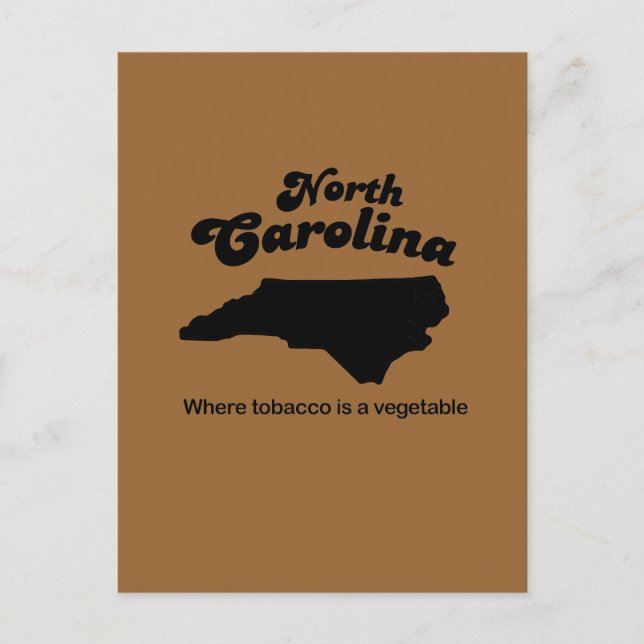 North Carolina Motto - Wo Tabak ein Gemüse ist Postkarte (Vorderseite)