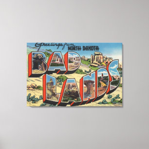 North Dakota - Badlands - Große Buchstabenszenen Leinwanddruck