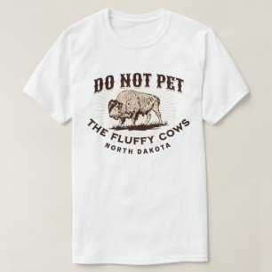 North Dakota Streicheln Sie die Fluffigen Kühe Bis T-Shirt