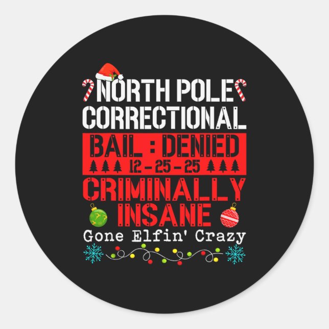 North Le Correctional Criminally Insane Gone Elfin Runder Aufkleber (Vorderseite)