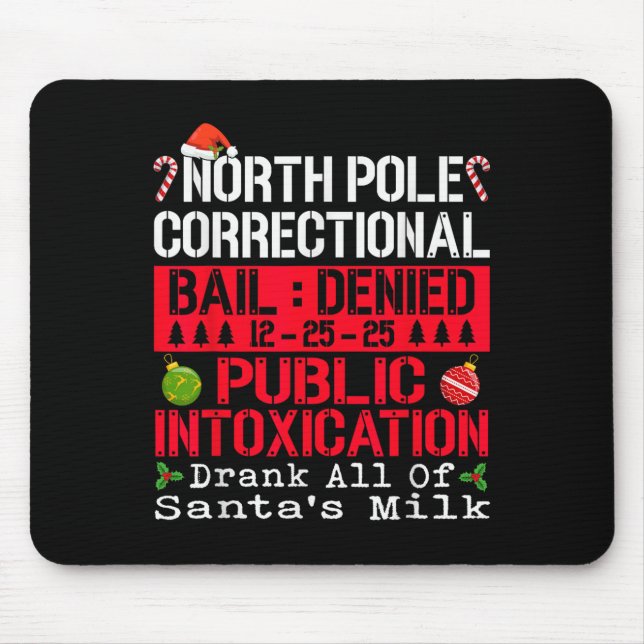 North Le Public Intoxication Drank All Of Santa's  Mousepad (Vorne)