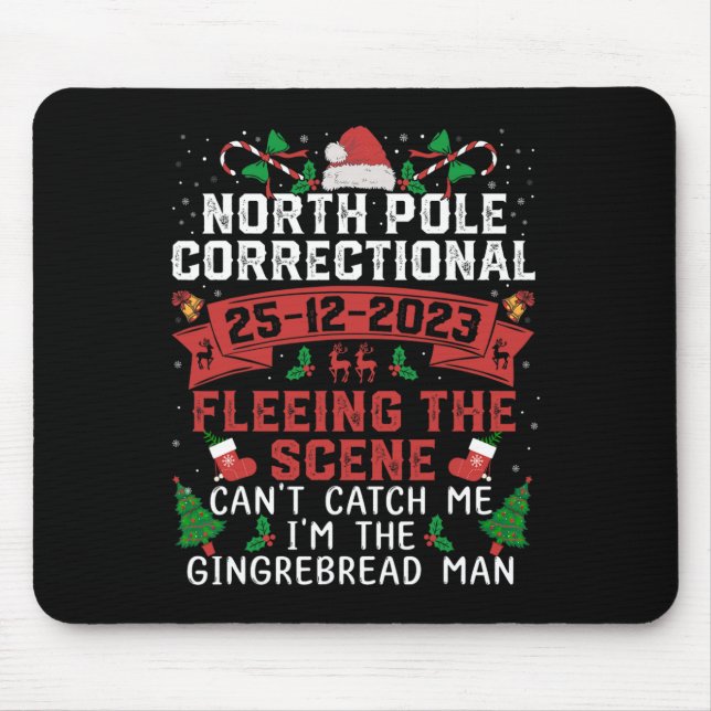 North Pole Correctional Fleeing Can't ca Mousepad (Vorne)