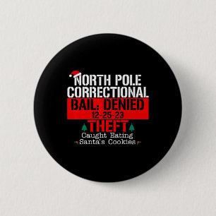 North Pole Korrektur Kaution verweigerte Diebstahl Button