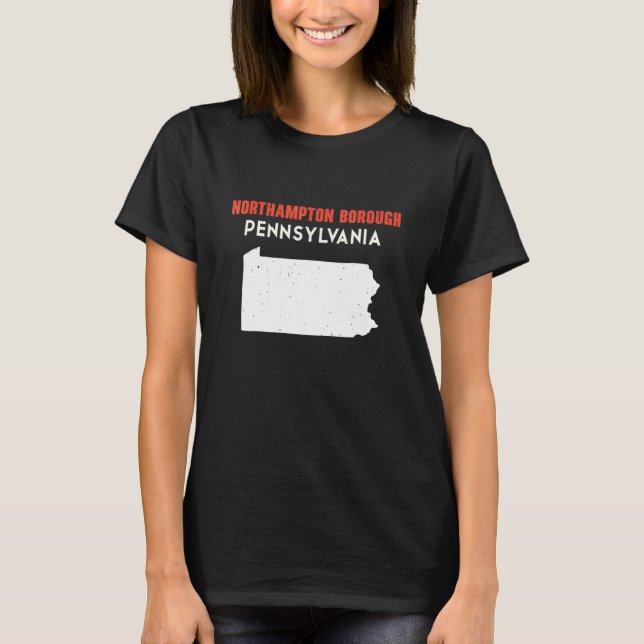 Northampton borough Pennsylvania USA State America T-Shirt (Vorderseite)