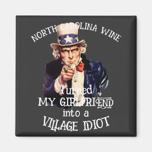 NorthCarolina Wein hat meine Freundin Village umge Magnet