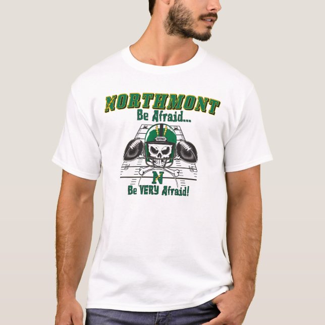 Northmont hat Angst, dass… sehr Angst haben Sie! T-Shirt (Vorderseite)
