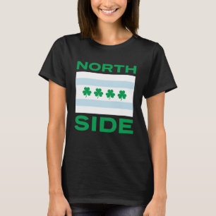 Northside Irish Chicago St Patrick s Day Green Tex T-Shirt