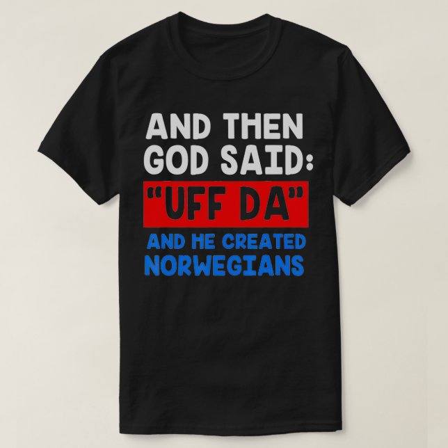 Norwegisch Viking Funny Uff Da T-Shirt (Design vorne)