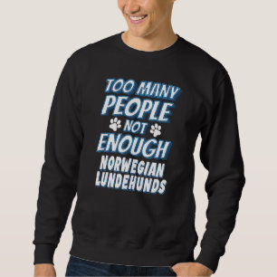 Norwegischer Lundehund Rasse Hund antisozial Sweatshirt