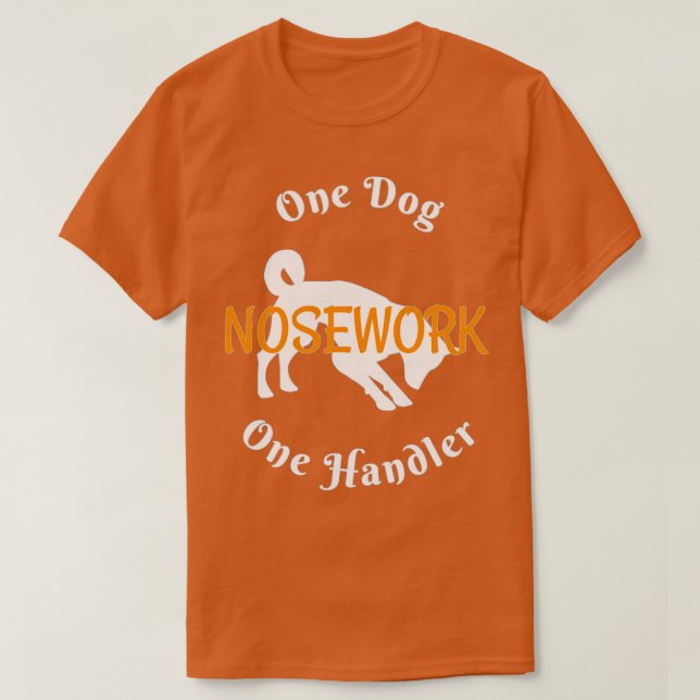 Nosework Dog One Dog One Handler T-Shirt (Design vorne)
