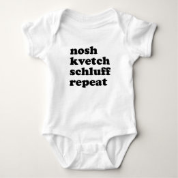 Nosh Kvetch Schluff Repeat Unisex Yiddish Baby Strampler