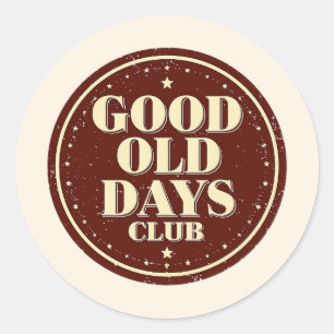 Nostalgischer 70er Good Old Days Club Zitat Runder Aufkleber