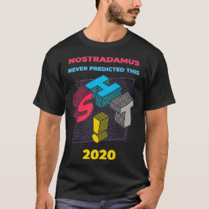 Nostradamus hat diese Prämie nie vorhergesagt T-Shirt