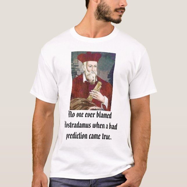 nostradamus, niemand tadelte überhaupt Nostradamus T-Shirt (Vorderseite)