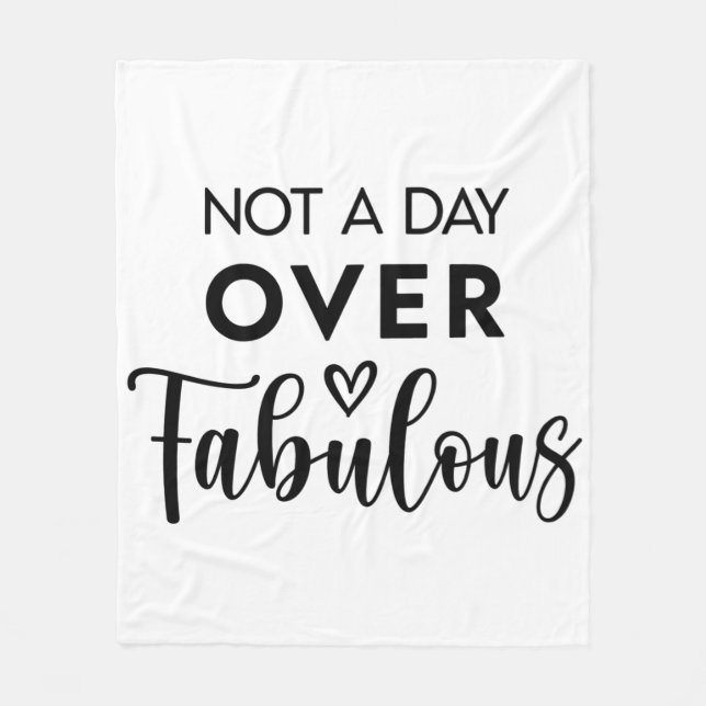 Not a Day Over Fabulous – Funny Birthday Quote Fleecedecke (Vorderseite)