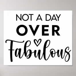Not a Day Over Fabulous – Funny Birthday Quote Poster