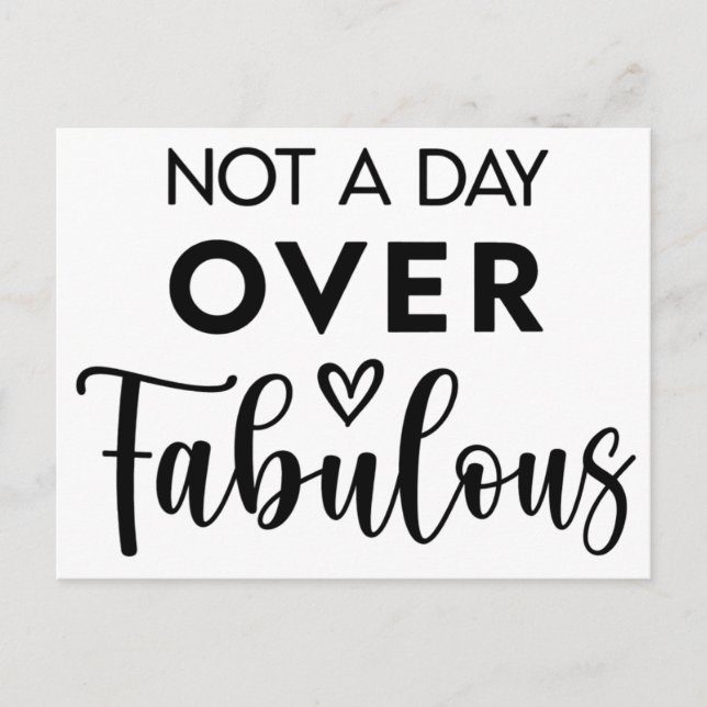 Not a Day Over Fabulous – Funny Birthday Quote Postkarte (Vorderseite)