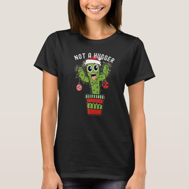 Not A Hugger Christmas Cactus   Sarcastic Introver T-Shirt (Vorderseite)