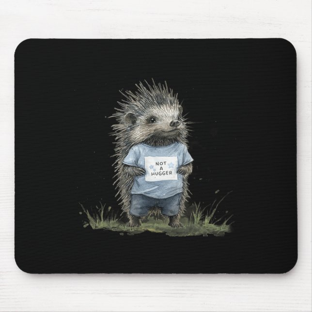 Not A Hugger Hedgehog  Mousepad (Vorne)