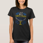 Not all math puns are awful just Sum T-Shirt<br><div class="desc">The saying Not all math puns are awful just Sum - Meme for math teachers and students. Laugh at the silly geek joke and enjoy your calculus class.</div>