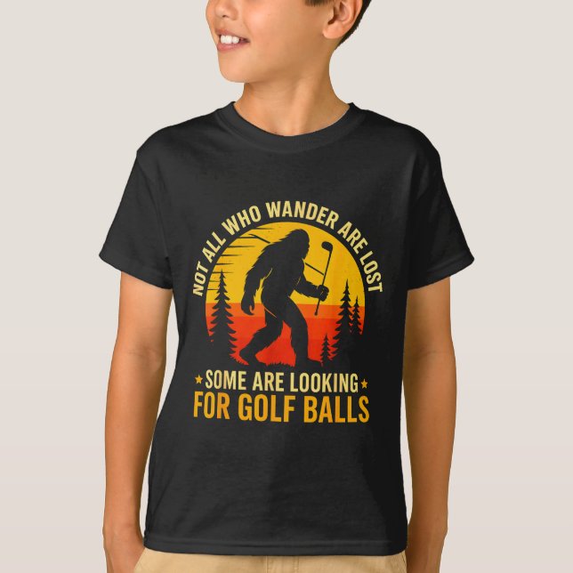 Not All Who Wander Are Lost Funny Bigfoot Golfing  T-Shirt (Vorderseite)