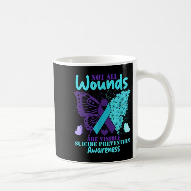 Not All Wounds Are Visible Suicide Awareness  Kaffeetasse (Rechts)