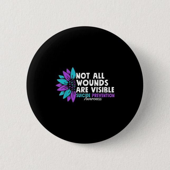 Not All Wounds Are Visible Suicide Awareness Menta Button (Vorderseite)