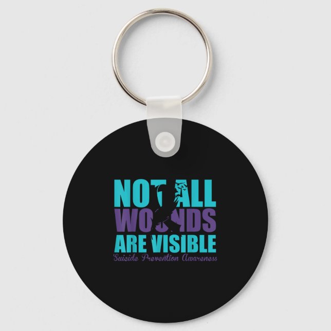 Not All Wounds Are Visible Suicide Prevention Awar Schlüsselanhänger (Vorderseite)