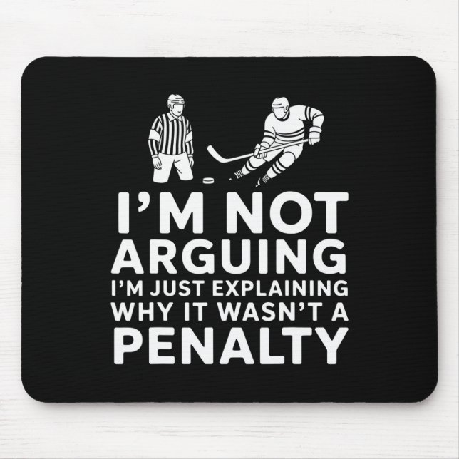 Not Arguing I'm Just Explaining Why It Wasn't A Pe Mousepad (Vorne)