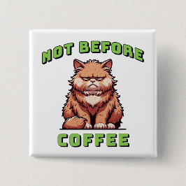 Not Before Coffee Button