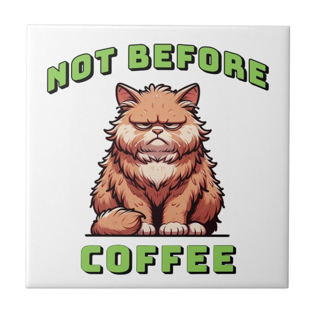 Not Before Coffee Fliese (Vorderseite)