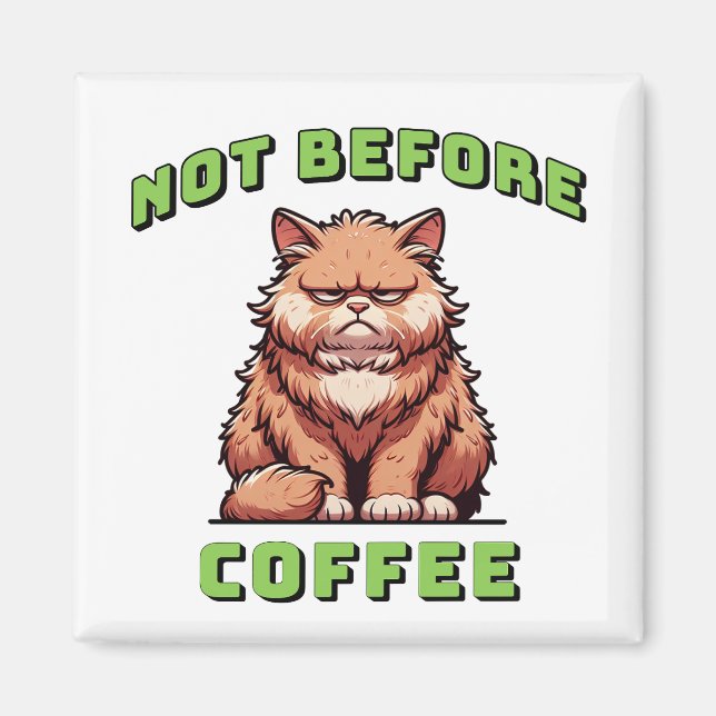 Not Before Coffee Magnet (Vorne)