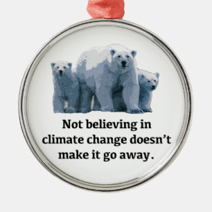 Not believing in climate change silbernes ornament