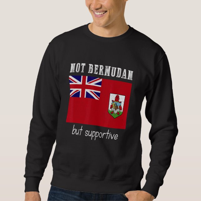 Not Bermudan But Supportive Bermuda Sweatshirt (Vorderseite)